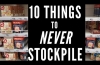 10 Things to NEVER EVER Stockpile Long Term - Foods For Survival -Survivle Food Storage